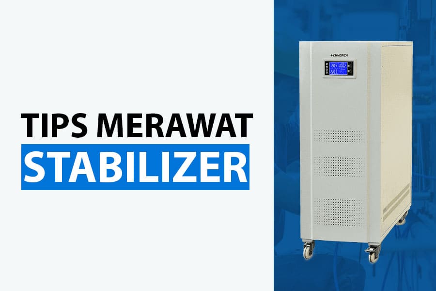 Tips Merawat Stabilizer Listrik agar Tahan Lama dan Efisien